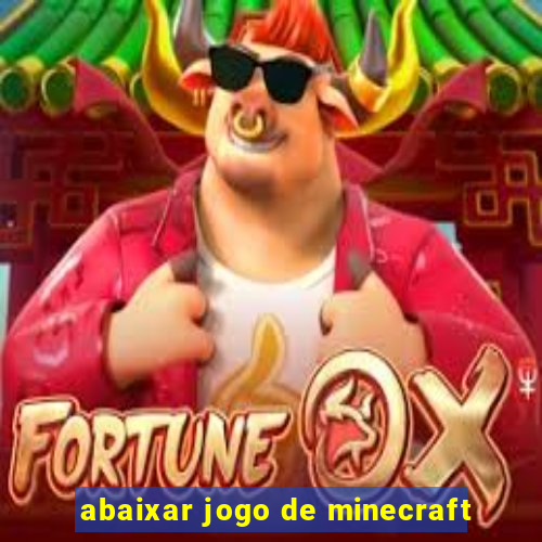 abaixar jogo de minecraft